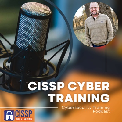 CISSP Cyber Training Podcast - CISSP Training Program:Shon Gerber, CISO, CISSP, Cybersecurity Author and Entrepreneur