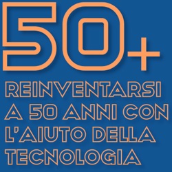 S1 - E8 -Un piano per vivere i 50 anni da cinquantenni e non da trentenni frustrati (parte 3 di 3)