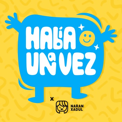 Había Una Vez by Naran Xadul | Cuentos Infantiles:Naran Xadul