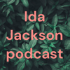 Ida Jackson podcast - Ida Jackson