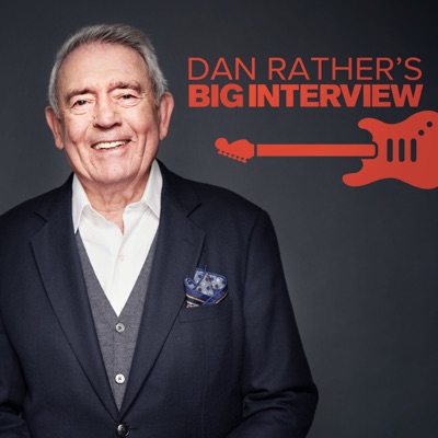 The Big Interview with Dan Rather:AXSTV