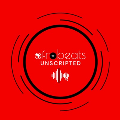 AfroBeats Unscripted AfroBeats Unscripted