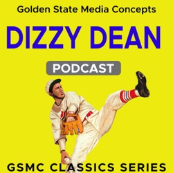 GSMC Classics: Dizzy Dean Episode 6: Ewell Blackwell and Dizzy's All-Start Lineup