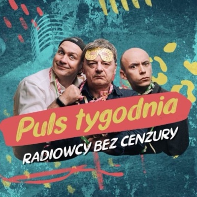 Puls Tygodnia Dla Dorosłych:Radiowcy Bez Cenzury