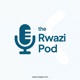 The Rwazi Pod