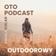 Oto Podcast Outdoorowy