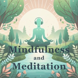 Mindfulness and Meditation Daily Podcast