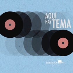 AQUÍ HAY TEMA. Ep. 4: Entre la música y lo visual, con Juan Tomás Tello y Tali Carreto.