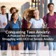Conquering Teen Anxiety: A Podcast for Parents of Teens Struggling with Severe Anxiety or OCD