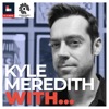 Kyle Meredith With...
