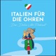 Italien für die Ohren - Der Dolce Vita Podcast