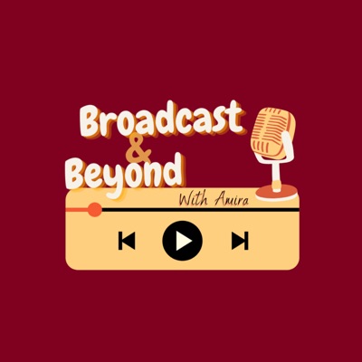 Broadcast & Beyond
