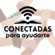 Conectadas para Ayudarte