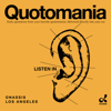 Quotomania - dublab & Onassis LA