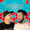 Hype-Cast Podcast - Hype-Cast