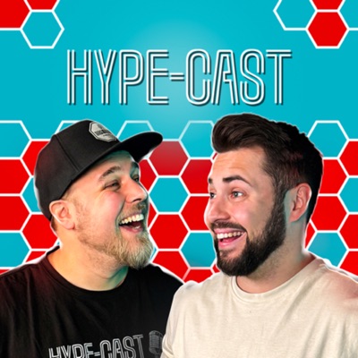 Hype-Cast Podcast:Hype-Cast