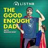 The Good Enough Dad with Maggie Dent - LiSTNR