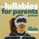 Lullabies For Parents With Rosie Thomas