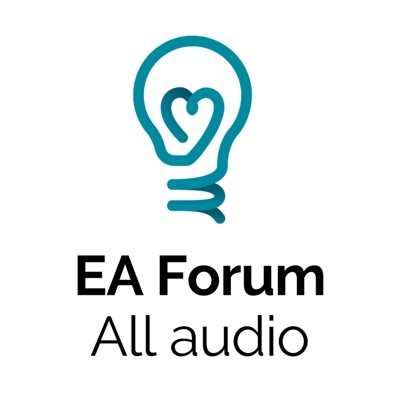 EA Forum Podcast (All audio) EA Forum Podcast (All audio)