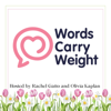 Words Carry Weight - Words Carry Weight Inc.