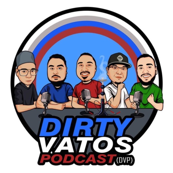 Dirty Vatos Podcast