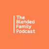 The Blended Family Podcast - Theblendedfamilypodcast