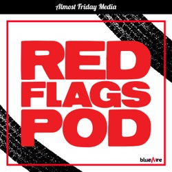 The Red Flags Podcast