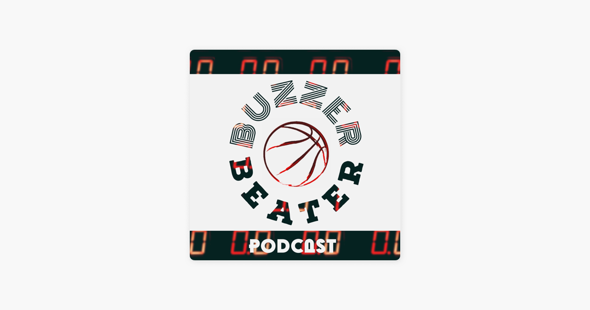 Buzzer Beater Podcast no Apple Podcasts