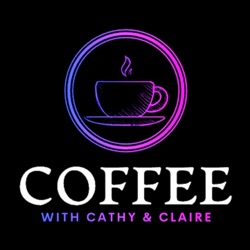 Coffee With Cathy & Claire - Episode 7 - Travelling With Little Ones & A Hair-Cutting BellEnd