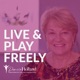 Live & Play Freely
