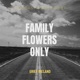 Family Flowers Only with Sequana O'Brien