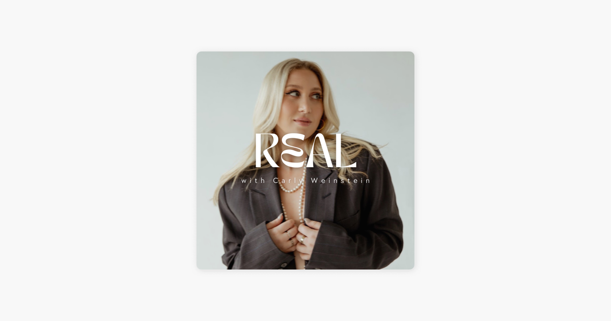 ‎REAL with Carly Weinstein: Getting Real About Having a Roster With