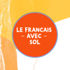 Le français avec Sol - Sol