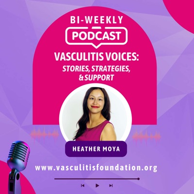 Vasculitis Voices: Stories, Strategies, and Support