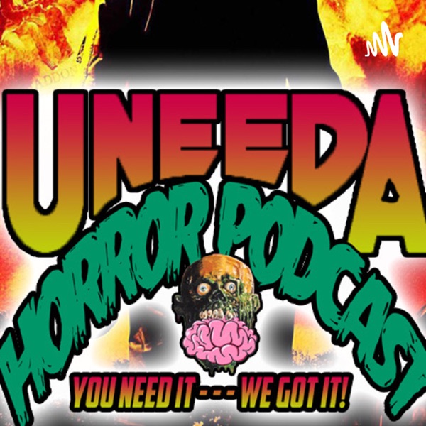 Uneeda Horror Podcast Artwork