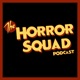 The Horror Squad Podcast 