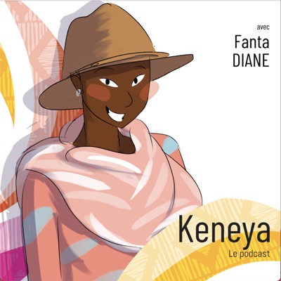 Keneya - Le podcast