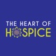 The Heart of Hospice Podcast