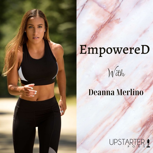 EmpowereD with Deanna Merlino Artwork