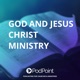 God and Jesus Christ Ministry