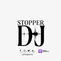 DJ Stopper's Podcast