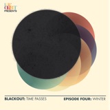 Blackout: Time Passes | Episode Four – Winter