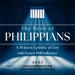 Calvary Chapel Elk Grove-The Book of Philippians (Topical) (2023)