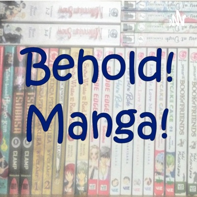 Behold! Manga!
