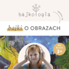 Bajkologia - bajki o obrazach - Zuzanna Gruner