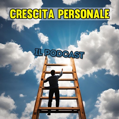 Crescita Personale: Il podcast!