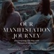 Our Manifestation Journey