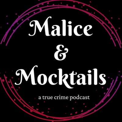 Malice and Mocktails