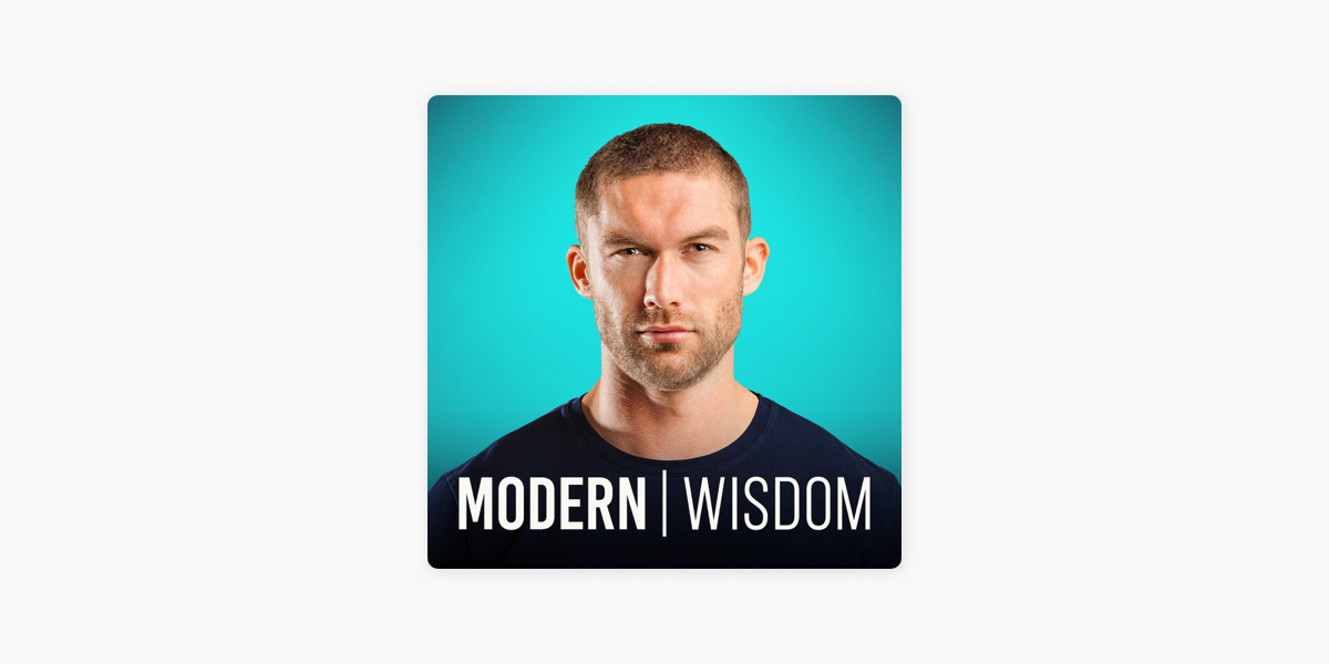 â žmodern Wisdom On Apple Podcasts â žmodern Wisdom On Apple Podcasts