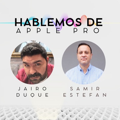 Hablemos de Apple PRO Hablemos de Apple PRO